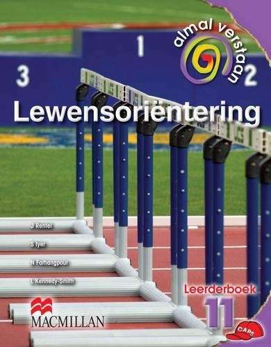 Almal verstaan lewensorientering: Gr 11: Learner's book - GR11