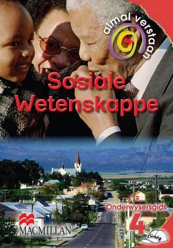 Almal verstaan sosiale wetenskappe: Gr 4: Onderwysersgids - SS-GR4