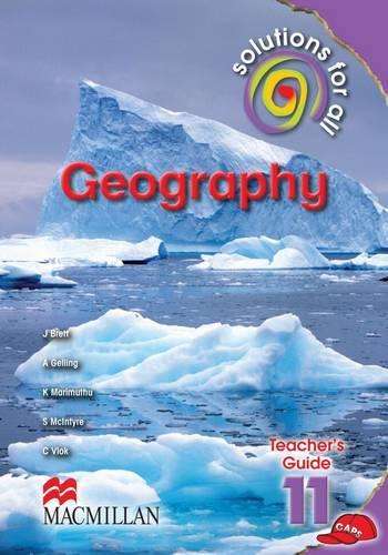 Solutions for all geography: Gr 11: Teacher's guide - GEO-GR11