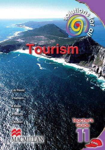 Solutions for All Tourism: Solutions for all tourism: Gr 11: Teacher - TOUR-GR11