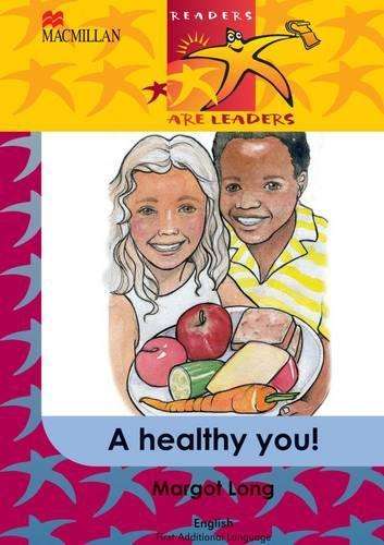 A healthy you!: Gr 6 - MACMIL-READERSLEADER