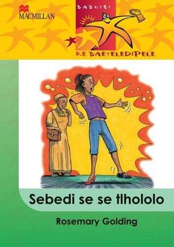 Sebedi se se tlhololo: Gr 4 - MACMIL-SETSWANA