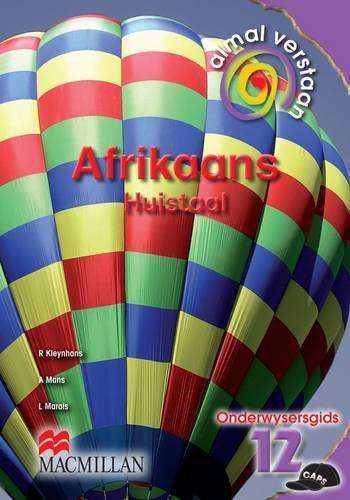 Almal verstaan Afrikaans: Gr 12: Onderwysersgids - AFR-GR12