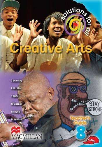 Solutions for all creative arts: Gr 8: Teacher's guide - CA-GR8