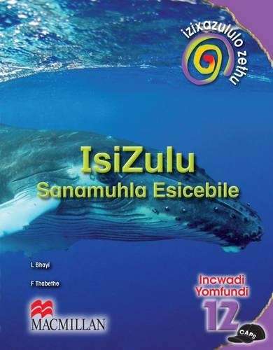 Izixazululo zethu Isizulu sanamuhla esicebile: Ibanga 12: Incwadi Yo - L. Bhayi