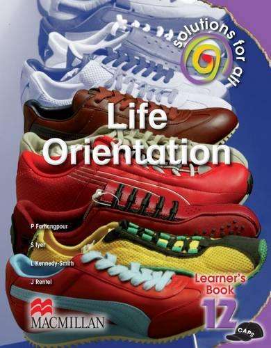 Solutions for all life orientation: Gr 12: Learner's book - LO-GR12