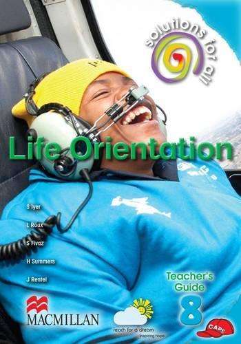 Solutions for all life orientation: Gr 8: Teacher's guide - LO-GR8