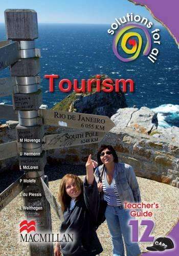Solutions for all tourism: Gr 12: Teacher's guide - TOUR-GR12