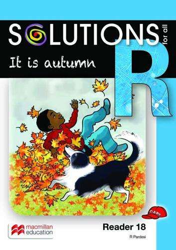 It is Autumn: Reader 18: Grade R - MACMIL-SOLUTIONSFOR