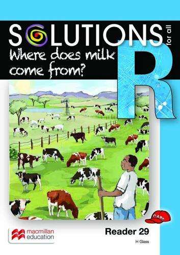 Where does milk come from?: Reader 29: Grade R - READER-GRR