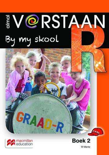 By my skool: Boek 2: Graad R - MACMIL-ALMALVERSTAAN