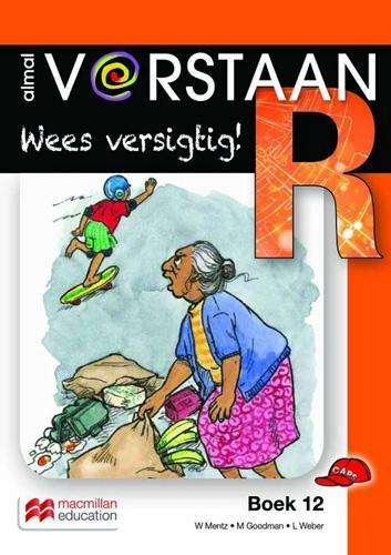 Wees versigtig!: Boek 12: Graad R - MACMIL-ALMALVERSTAAN