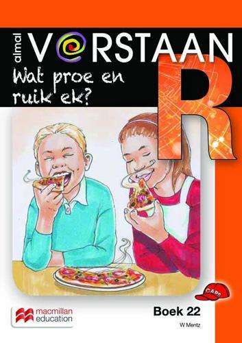 Wat proe en ruik ek?: Boek 22: Graad R - MACMIL-ALMALVERSTAAN