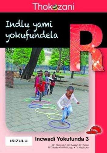 Thokozani: Indlu Yami Yokufundela: Book 3: Grade R - MACMIL-ISIZULU