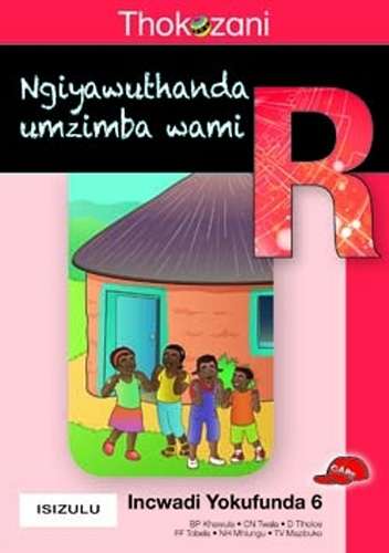 Thokozani: Ngiyawuthanda Umzimba Wami: Book 6: Grade R - MACMIL-ISIZULU