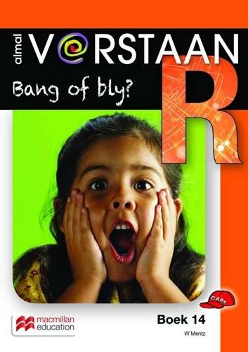 Bang of bly?: Boek 14: Graad R - MACMIL-ALMALVERSTAAN
