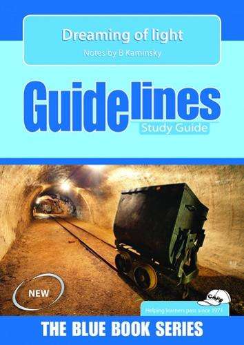 Dreaming of light: Grade 10: Study Guide - GUIDELINES
