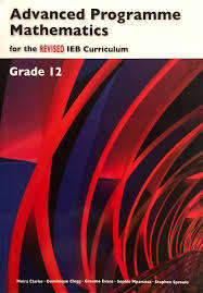 ADVANCED PROGRAMME MATHS FOR IEB GR12 LB - MATHS-GR12