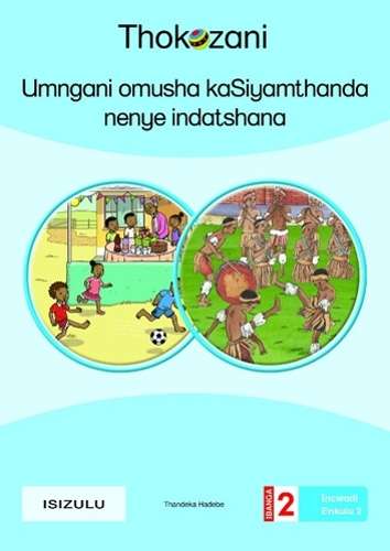 Incwadi Enkulu 2: Umngani Omusha Kasiyamthanda Nenye: Grade 2 - BIGBOOK-GR2