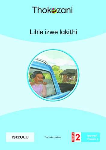 THOKOZANI LIHLE NENYE BOOK 4 ISIZULU - BIGBOOK-GR2