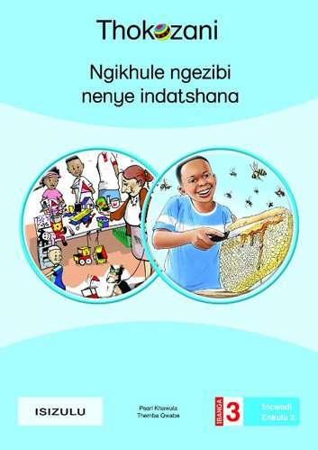 THOKOZANI NGIKHULE NGEZIBI BOOK 3 ZULU - BIGBOOK-GR3