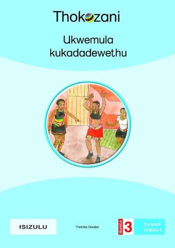 THOKOZANI UKWEMULA BOOK 4 ISIZULU - BIGBOOK-GR3