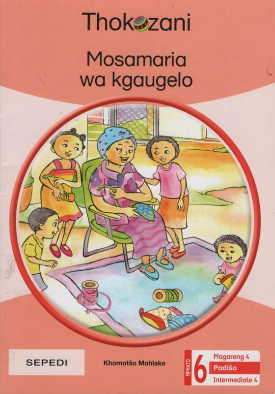 MOSAMARIA WA KGAUGELO GR6 LEVEL 4 - MACMIL-SEPEDI