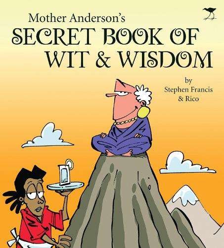 Mother Anderson's Secret Book of Wit & Wisdom - Stephen Francis