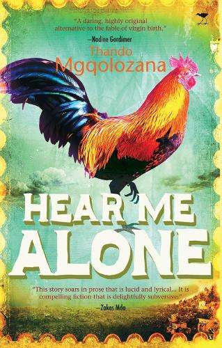 Hear me alone - Thando Mgqolozana