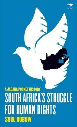 South Africa's struggle for human rights - Saul Dubow