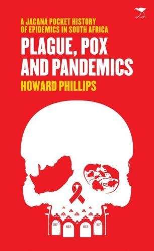 Plague pox and pandemics - Howard Phillips