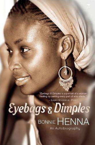Eyebags & Dimples: An Autobiography - Henna, Bonnie