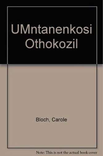 UMntanenkosi Othokozil - Carole Bloch