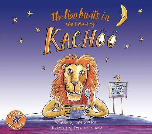 The lion hunts in the land of Kachoo - Tina Scotford