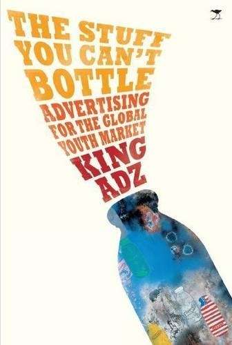 Stuff You Can't Bottle - King Adz