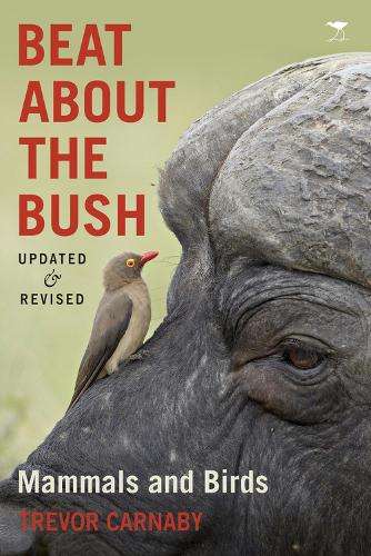 Beat About the Bush: Mammals & Birds - Carnaby, Trevor
