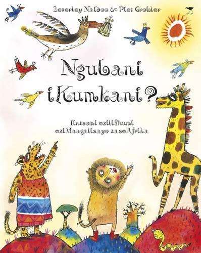 Ngubani iKumkani? - Beverly Naidoo