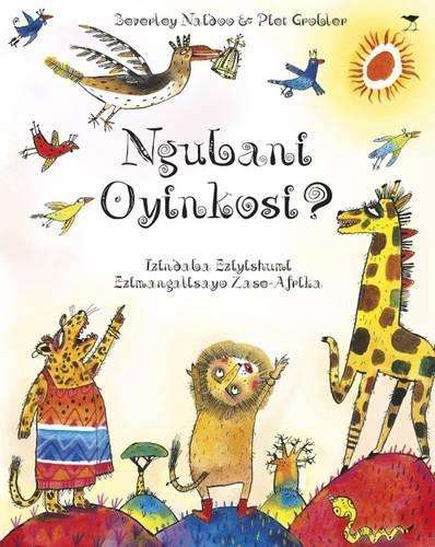 Ngubani Oyinkosi? - Beverly Naidoo