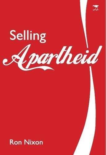 Selling apartheid - Ron Nixon