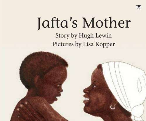 Jafta's mother - Hugh Lewin