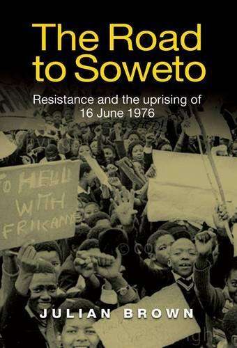 The road to Soweto - Julian Brown