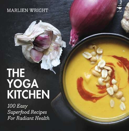 The yoga kitchen - Marlien Wright