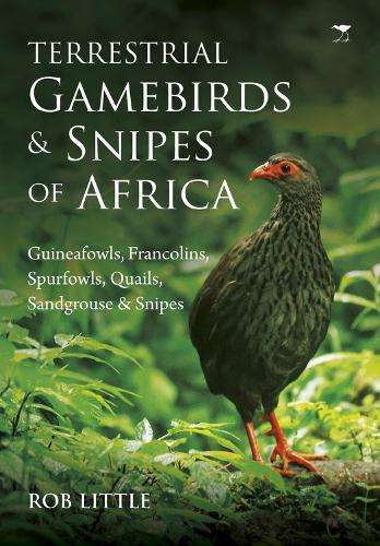 Terrestrial gamebirds & snipes of Africa - Rob Little