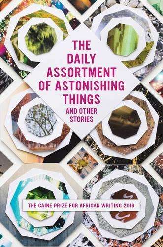 The Caine Prize for African writing 2016 - JACANA