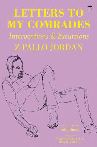 Letters to my comrades - Z. Pallo Jordan