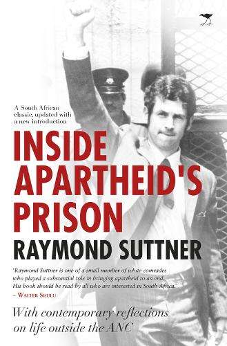Inside Apartheid's prison - Raymond Suttner