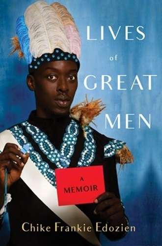 Lives of Great Men - Edozien, Chike Frankie