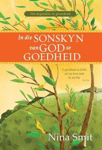 In Die Sonskyn Van God Se Goedheid - Nina Smith