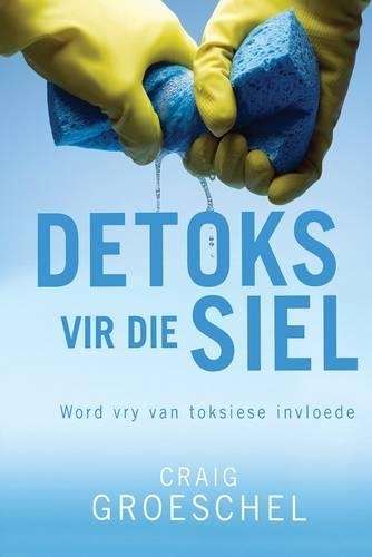 Detoks Vir Die Siel - Craig Groeschel