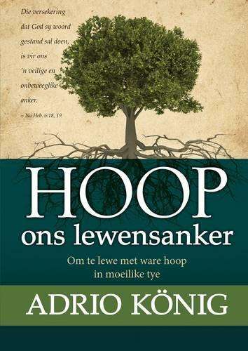 Ons Hoop - Ons Lewensanker - Adrio Konig